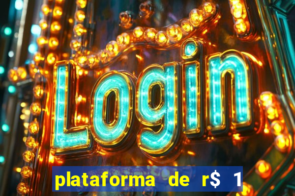 plataforma de r$ 1 para jogar